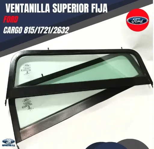 [1C45-E214A38-AD] VENTANILLA SUPERIOR FIJA RH-LH FORD C-815-1721-2632-4432